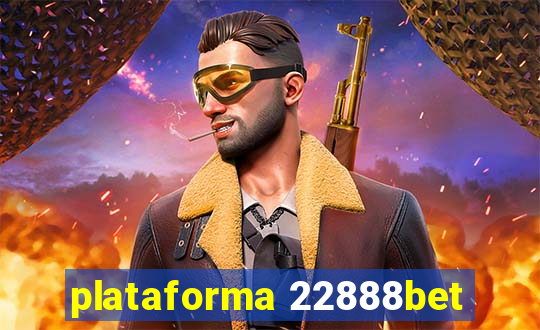 plataforma 22888bet